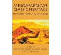 Lindsay Jones Mesoamerica's Classic Heritage (Tascabile) Mesoamerican Worlds