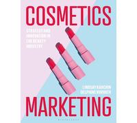 Cosmetics Marketing: Strategy and Innovation in the Beauty Industry