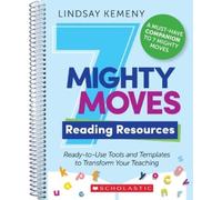 Lindsay Kemeny 7 Mighty Moves Reading Resources: Ready-To-Use Tools (Tascabile)