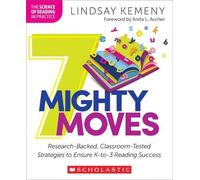 Lindsay Kemeny 7 Mighty Moves (Tascabile) Science of Reading in Practice