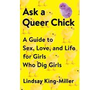 Lindsay King-Miller Ask a Queer Chick (Tascabile)