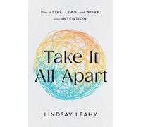 Lindsay Leahy Take It All Apart (Tascabile)