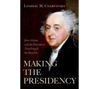 Lindsay M. Chervinsky Dreamscape Media Making the Presidency (Copertina rigida)