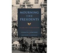 Lindsay M. Chervinsky (editor) & Matthew R. Costello Mourning the Pr (Tascabile)