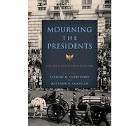 Lindsay M. Chervinsky (editor) & Matthew R. Costello Mourning the Pr (Tascabile)