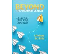 Lindsay M Ellis Beyond The Ordinary Leader (Tascabile)