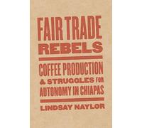 Lindsay Naylor Fair Trade Rebels (Tascabile)