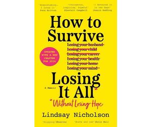 Lindsay Nicholson How to Survive Losing It All (Tascabile)