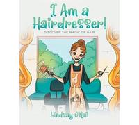 Lindsay O'Neil I Am a Hairdresser (Tascabile)