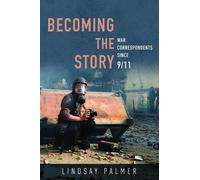 Lindsay Palmer Becoming the Story (Copertina rigida)