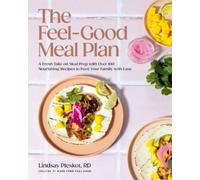Lindsay Pleskot The Feel-Good Meal Plan (Copertina rigida)