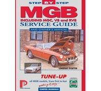 Lindsay Porter MGB Step-by-Step Service Guide and Owner's Manual (Tascabile)
