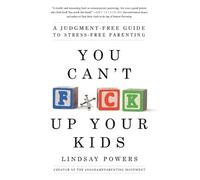 Lindsay Powers You Can't Fck Up Your Kids (Tascabile)