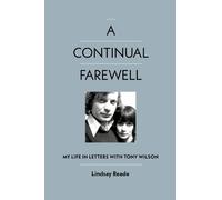 Lindsay Reade A Continual Farewell (Copertina rigida)