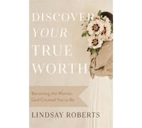 Lindsay Roberts Discover Your True Worth (Tascabile)