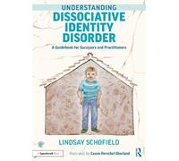 Lindsay Schofield Understanding Dissociative Identity Disorder (Tascabile)