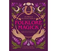 Lindsay Squire The Witch of the Forest's Guide to Folklore Magick (Tascabile)