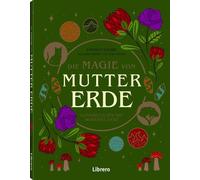 Lindsay Squire Vik Die Magie der Mutter Erde: Handbuch für die mode (Tascabile)