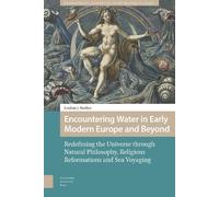 Lindsay Starkey Encountering Water in Early Modern Europe and (Copertina rigida)