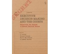 Lindsay Stirton Executive Decision-Making and the Courts (Tascabile)