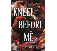 Lindsay Straube Kneel Before Me (Copertina rigida) (PRESALE 01/09/2026)