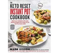 Lindsay Taylor Mark Sisson The Keto Reset Instant Pot Cookbook (Tascabile)