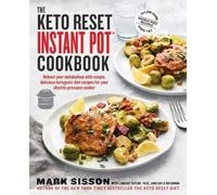 Lindsay Taylor Mark Sisson The Keto Reset Instant Pot Cookbook (Tascabile)
