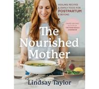 Lindsay Taylor The Nourished Mother (Copertina rigida)