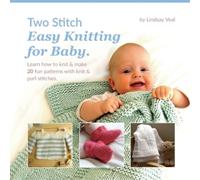 Lindsay Veal Two Stitch Easy Knitting for Baby (Tascabile)