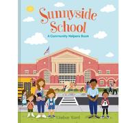 Sunnyside School: A Community Helpers Book
