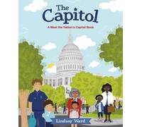 Lindsay Ward The Capitol: A Meet the Nation's Capitol Book (Copertina rigida)