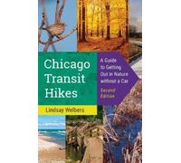 Lindsay Welbers Chicago Transit Hikes (Tascabile)