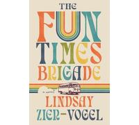 Lindsay Zier-Vogel The Fun Times Brigade (Tascabile)