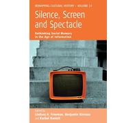 Lindsey A. Freeman Silence, Screen, and Spectacle (Copertina rigida)