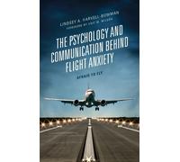 Lindsey A. Harv The Psychology and Communication Behind Flig (Copertina rigida)