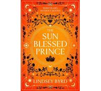 The Sun Blessed Prince: A lyrical fantasy featuring star-crossed love in a time of war