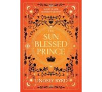 Lindsey Byrd The Sun Blessed Prince (Tascabile) Tale of Two Crowns Duology