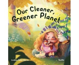 Lindsey Coker Harris Our Cleaner, Greener Planet (Copertina rigida)