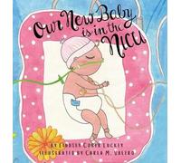 Lindsey Coker Luckey Our New Baby is in the NICU (Copertina rigida)