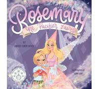 Lindsey Coker Luckey Rosemary the Pacifier Fairy (Copertina rigida)