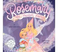 Lindsey Coker Luckey Rosemary the Pacifier Fairy (Tascabile)