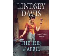 Lindsey Davis The Ides of April (Tascabile) Flavia Albia