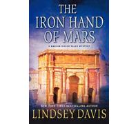 Lindsey Davis The Iron Hand of Mars (Tascabile) Marcus Didius Falco Mysteries