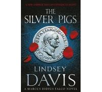 Lindsey Davis The Silver Pigs (Tascabile) Falco