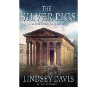 Lindsey Davis The Silver Pigs (Tascabile) Marcus Didius Falco Mysteries