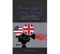 Lindsey Decker Transnationalism and Genre Hybridity in New British H (Tascabile)