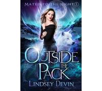 Lindsey Devin Outside The Pack (Tascabile) Mated to the Night