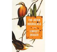 Lindsey Drager The Avian Hourglass (Tascabile)