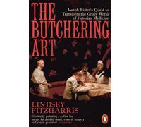 Lindsey Fitzharris The Butchering Art (Tascabile)