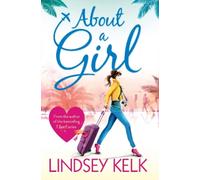 Lindsey Kelk About a Girl (Tascabile) Tess Brookes Series